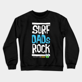 Surf Dads Rock! Crewneck Sweatshirt